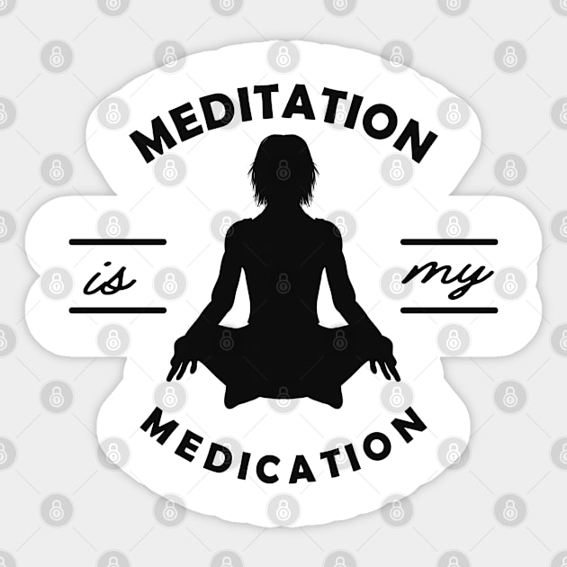 Yoga - Meditation is my medication Sticker by KC Happy Shop